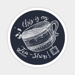 Tea Shirt (Chalkboard Style) - puns, tea lovers, cute Magnet